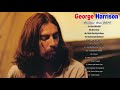 Capture de la vidéo The Best Of George Harrison Full Album - Greatest Hits George Harrison