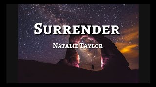 Natalie Taylor - Surrender (Lyrics)