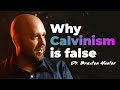 The BEST Argument Against Calvinism w/ Dr. Braxton Hunter