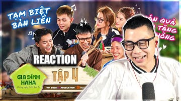 [REACTION] GIA ĐÌNH HAHA TẬP 4