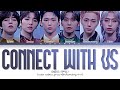 ONEUS 원어스 Connect With US Lyrics Color Coded Lyrics Han Rom Eng 가사 ONEUS 원어스 Connect With US Lyrics Color Coded Lyrics Han Rom Eng 가사