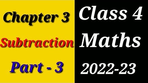 Missing digit in Subtraction for Class 4 | Class 4 Maths | Class 4 Maths Chapter 3 Part 3