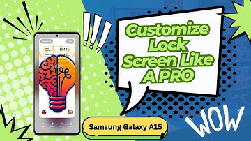 How To Customize Your Samsung Galaxy A15 Lock Screen Like A PRO | Samsung Galaxy A15 Tips 2025!