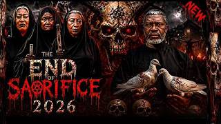 END OF SACRIFICE (Full Movie) - ZUBBY MICHAEL, KANAYO O. KANAYO 2026 LATEST MOVIE