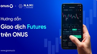 #onus Hướng Dẫn Giao Dịch Futures Trên Onus / Kiến Thức CRYPTO / Tâm Nguyễn Official