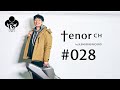 「tenor ch」#028
