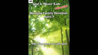 Morning Family Devotion#He'sNe verLate#TimeWithGod#WordForTheDay#GodSpeaks#PrayerAndPraise#TrustGod