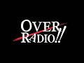 「駒形友梨・幸村恵理のOVER RADIO!!」#201