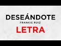 Deseándote - Frankie Ruiz - Letra