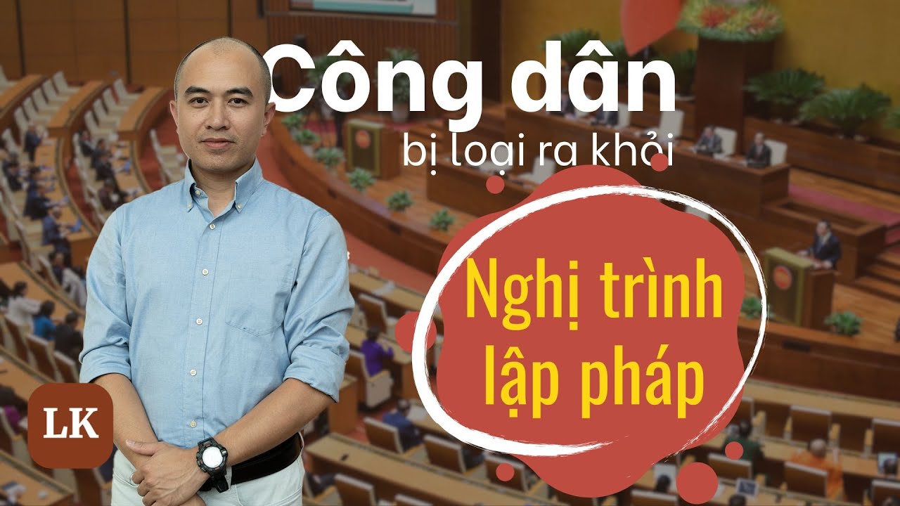 Outline Video Công dân bị gạt ra khỏi nghị trình lập pháp như thế nào