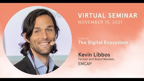 The Digital Ecosystem - Kevin Libbos, EMCAP