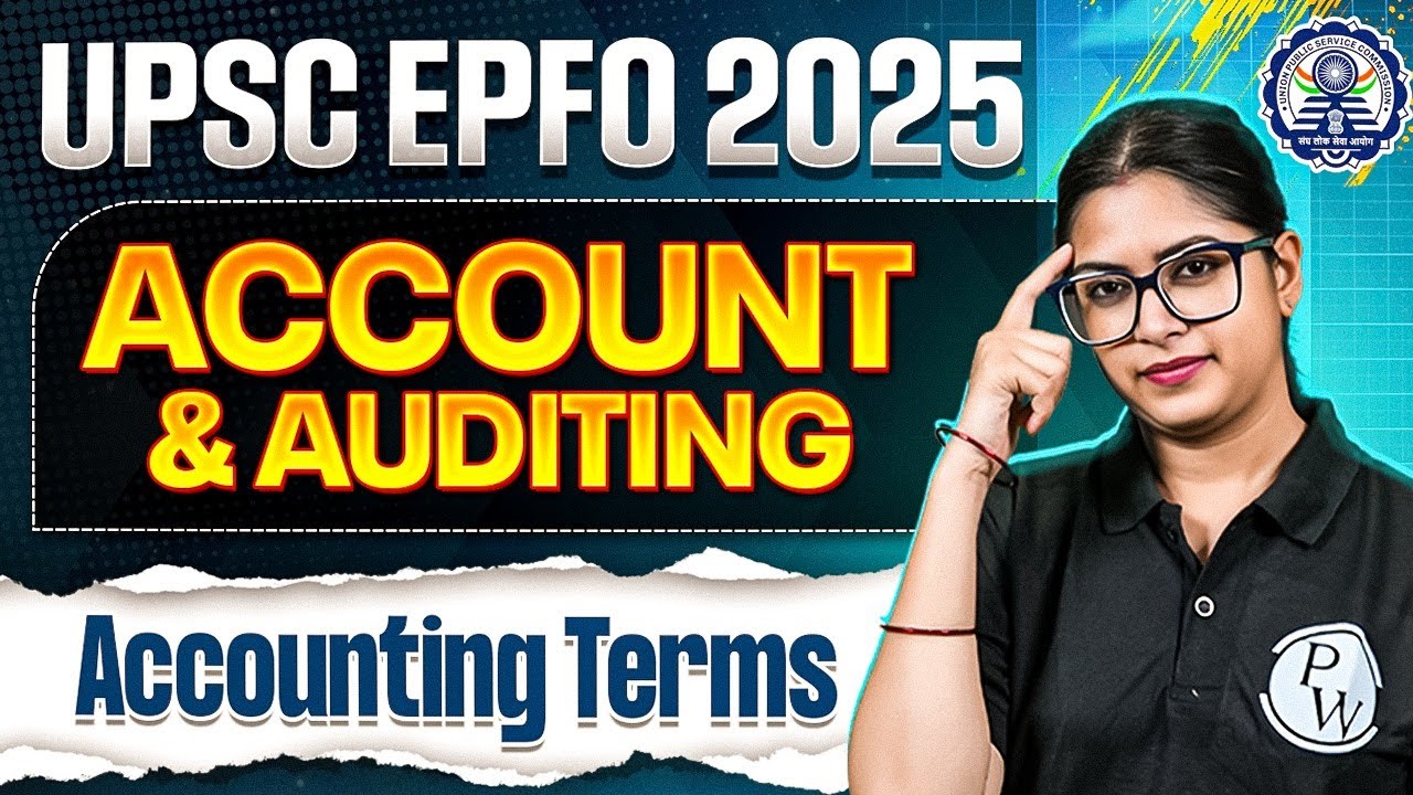 UPSC EPFO Classes 2025 | Accounting and Auditing | Accounting Terms | SSC Wallah