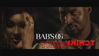 Bab's OG - TCHIKI TCHIKI