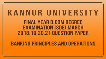 Kannur University Third Year B.COM (SDE) Banking Principles & Operations Year Question Paper 2018-21