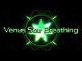 Venus Star Breathing - Magnetizing Into Harmony