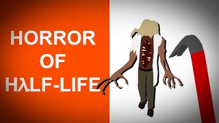 HORROR OF HALF-LIFE | Creepy Files