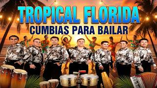 ? Tropical Florida – Lo Mejor de la Música Tropical para Bailar Toda La Noche ?