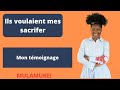 Ils voulaient mes sacrifier