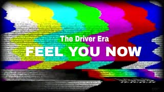 The Driver Era - Feel You Now (Subtitulada a español)