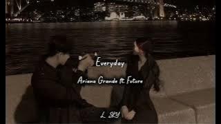 Ariana Grande ft. Future - Everyday (slowed   reverb)
