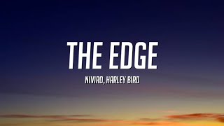 NIVIRO \u0026 Harley Bird - The Edge (Lyrics)