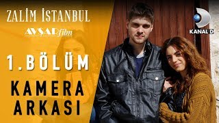 Zalim İstanbul | 1. Bölüm Kamera Arkası 