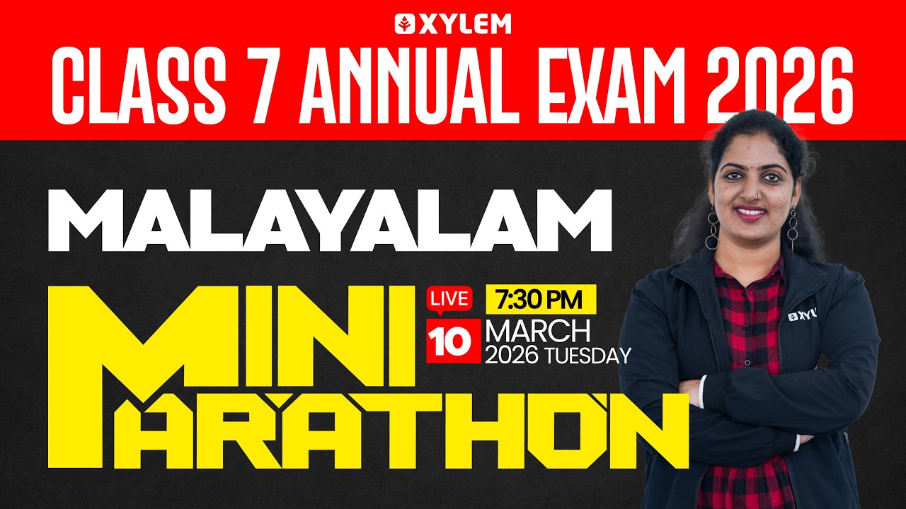 Class 7 Annual Exam 2026 : Malayalam / Mini Marathon | Xylem Class 7