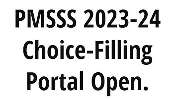 PMSSS 2023-24 UPDATE/is Choice-Filling Portal Opened For Choice-Filling/All Freshers Watch Video.