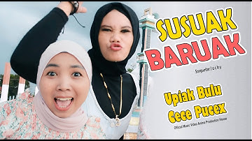SUSUAK BARUAK ~ UPIAK BULU / CECE PUCEX ~ LAGU KOCAK MINANG || Official Video Music APH Management