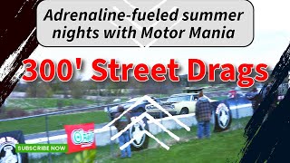 Adrenaline-fueled summer nights with Motor Mania for the 300 Street Drags