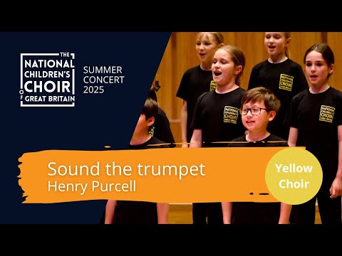 Henry Purcell - Sound the trumpet | The National Children's Choir