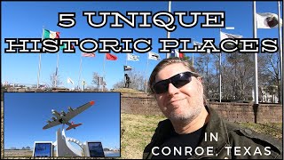 5 Unique Historical Sites to Visit in Conroe, Texas