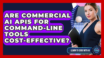 Are Commercial AI APIs For Command-line Tools Cost-effective? - Learning To Code With AI