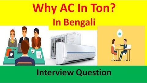 Why AC is in Ton?/Interview Question/In Bengali