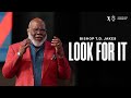 Look for it  bishop td jakes