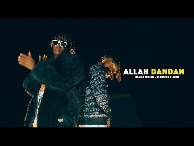 Samba Junior - ALLAH DANDAN feat Wandjan Dimedi (Clip Officiel)