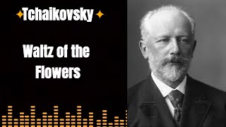 |Tchaikovsky| [Waltz of the Flowers]