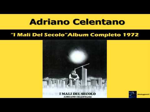Adriano Celentano I Mali Del Secolo Album Completo 1972 HD