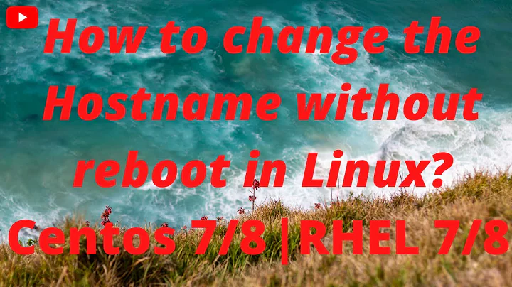 #6 Change Hostname without reboot in Linux | Centos7/8 | RHEL 7/8 | Linux for beginners