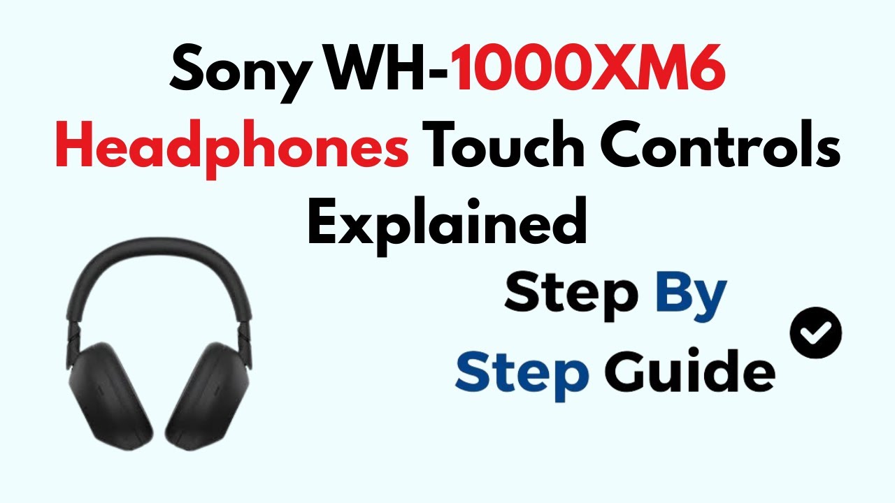 Sony WH-1000XM6 Headphones Touch Controls Explained - YouTube