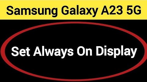 How to set always on display, Samsung galaxy A23 5G always on display kaise set karen
