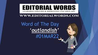 Word of the Day (outlandish) - 01MAR22