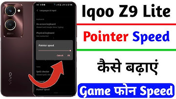 how to increase pointer speed iqoo z9 lite | iqoo z9 lite pointer speed kaise badayen