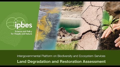 What is the IPBES Assessment of Land Degradation & Restoration?