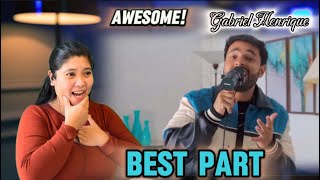 Gabriel Henrique - Best Part (This is so beautiful ) #gabriel henrique reaction