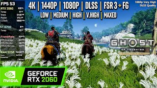 RTX 2060 | Ghost of Tsushima - 1080p, 1440p, 4K, DLSS, FSR 3 + FG - Maxed, V.High, High, Med, Low