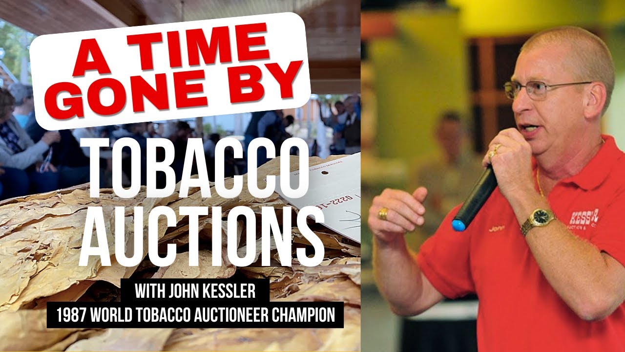 tobacco auctioneer videos Auctions of the Past