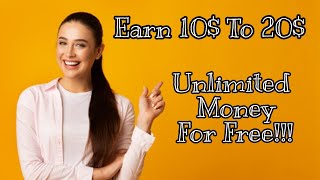 How To Earn 10$ To 20$|| Earn Unlimited Money For Free||10$||20$||Free Application||2021||Best App.. screenshot 4