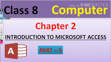 Class 8 || Computer || Chapter 2 || Introduction To Microsoft Access  || Part 3 ||