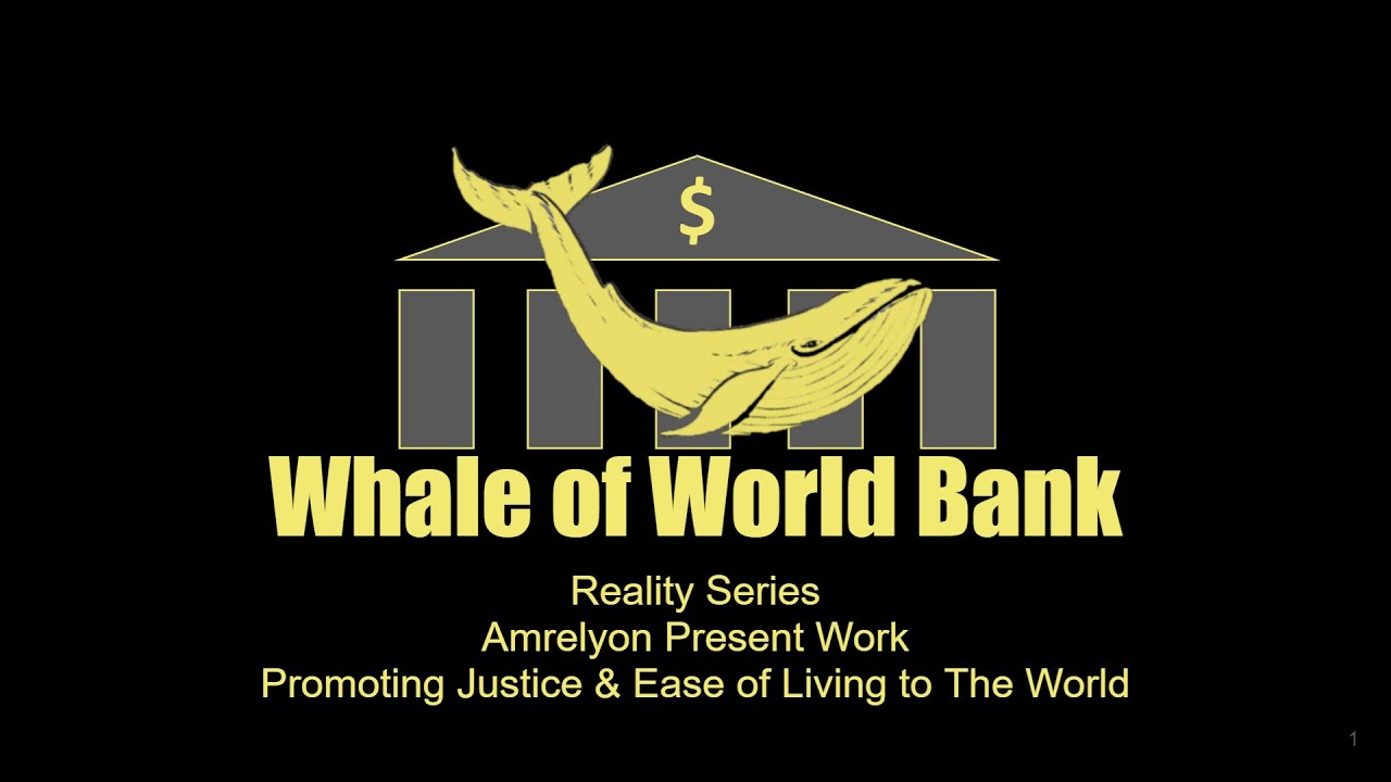 Whale of World Bank  #87 🌍 Collaboration, Investment , Housing, Kingship, Change , Alcohol & drugs
